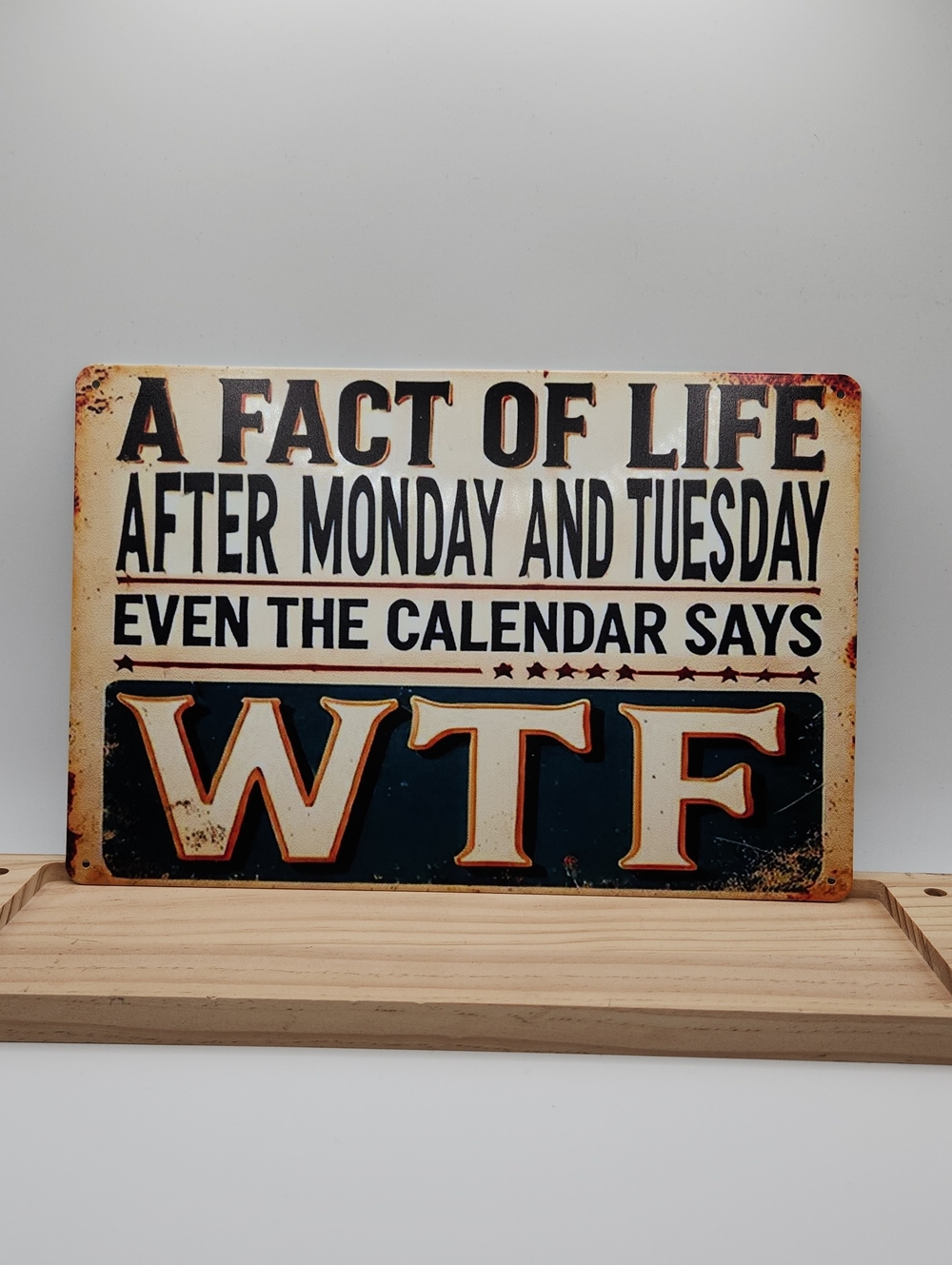 Even the Calendar Says WTF Retro Metal Sign - 7.75" x 11.75"